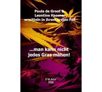 ...man kann nicht jedes Gras mähen: Paula de Groot & Leontine Hassner