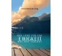 Man Liebt Für Eine Ewigkeit Was Man Verliert