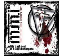Man Machine Industry - White Trash Devil in a..