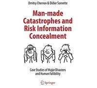 Man-Made Catastrophes And Risk Information Concealment