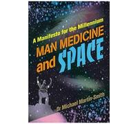 Man Medicine And Space