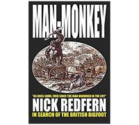 Man-Monkey - In Search Of The British Bigfoot