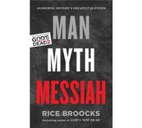 Man Myth Messiah by Rice Broocks Rice Broocks, Gary R Habermas (Auteur)