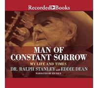 Man of Constant Sorrow: My Life and Times