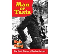 Man of Taste: The Erotic Cinema of Radley Metzger