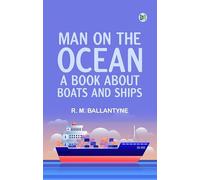Man on the Ocean: A Book about Boats and Ships