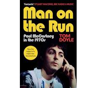 Man on the Run : Paul McCartney in the 1970s