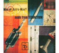 Man Or Astroman - Made from Technetium [Import]