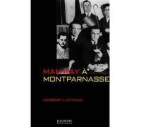 Man Ray à Montparnasse Avec un cahier photos - Herbert R. Lottman - Hachette Litterature - broché - Biographie