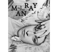 Man Ray, le beau temps - Collectif - Courtes Et Longues - broché - Catalogue d'exposition