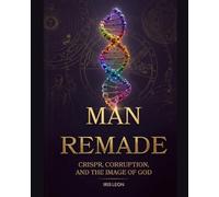Man Remade: CRISPR, Corruption, and the Image of God