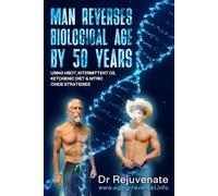 Man Reverses Biological Age By 50 Years Using HBOT, Intermittent O2, Ketogenic Diet & Nitric Oxide Strategies