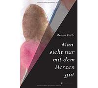 Man Sieht Nur Mit Dem Herzen Gut