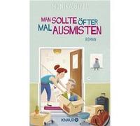 Man sollte öfter mal ausmisten | Monika Bittl Monika Bittl (Auteur)