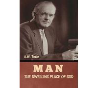 Man - The Dwelling Place of God