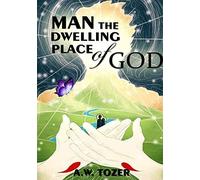Man - The Dwelling Place Of God