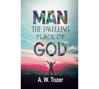 Man - The Dwelling Place Of God