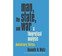 Man, the State, and War: A Theoretical Analysis - [Version Originale] Inconnu (Auteur)
