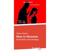 Man to Monster: The Evolution of Jack the Ripper