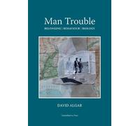 Man Trouble: Belonging | Behaviour | Biology