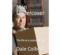 Man Undercover: The life as a corporate spy