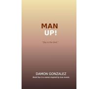 Man Up: Survival in New York: A Gay Man's Journey (Book Four)