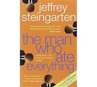 The Man Who Ate Everything: And Other Gastronomic Feats, Disputes, and Pleasurable Pursuits