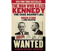 Man Who Killed Kennedy (Paperback) Roger Stone, Mike Colapietro (Auteur)