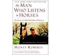 Man Who Listens to Horses Monty Roberts (Auteur)
