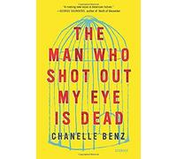 Man Who Shot Out My Eye Is Dead, The