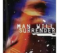 Man Will Surrender - Man Will Surrender
