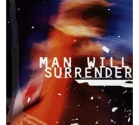 Man Will Surrender - Man Will Surrender