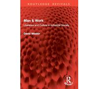 Man & Work: Literature and Culture in Industrial Society