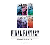 Mana Books - Final Fantasy : Encyclopédie officielle Memorial Ultimania Vol.3 - Tome 3 - Collectif 305x219