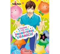 MANA BOOKS Leçons de vie avec grand frère Uramichi tome 3