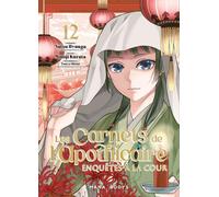 MANA BOOKS Les carnets de l'apothicaire - enquêtes à la cour tome 12