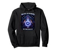 Mana is Stored in The Balls RPG Humour Fantasy Sorcerer Sweat à Capuche