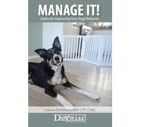 Manage It!: Hacks for Improving Your Dog’s Behavior