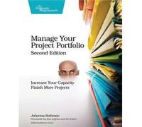 Manage Your Project Portfolio 2e by Johanna Rothman Inconnu (Auteur)