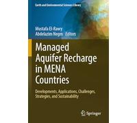 Managed Aquifer Recharge in MENA Countries: Developments, Applications, Challenges, Strategies, and Sustainability