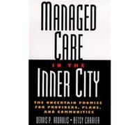 Managed Care in the Inner City by Betsy Carrier Andrulis, Dennis, Carrier, Betsy, Andrulis (Auteur)