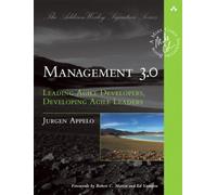 Management 3.0: Leading Agile Developers, Developing Agile Leaders