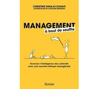 Management à bout de souffle Favoriser l'intelligence des collectifs avec une nouvelle éthique managériale - Christine Dimajo Donati - Diateino Eds - broché - Essai