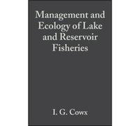 Management and Ecology of Lake and Reservoir Fisheries Ian G. Cowx (Auteur)