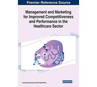 Management And Marketing For Improved Competitiveness And Performance In The Healthcare Sector