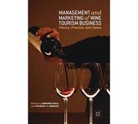 Management and Marketing of Wine Tourism Business: Theory, Practice, and Cases - [Version Originale] Inconnu (Auteur)