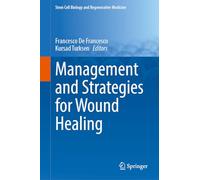 Management and Strategies for Wound Healing