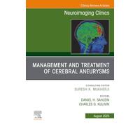 Management and Treatment of Cerebral Aneurysms, An Issue of Neuroimaging Clinics of North America