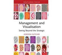 Management and Visualisation by Fletcher & Gordon University of Salford & UK Fletcher Gordon University of Salford UK (Auteur)