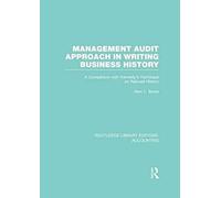 Management Audit Approach In Writing Business History (Rle Accounting)